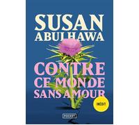 Contre ce monde sans amour - Susan J. Abulhawa - Pocket - Poche - Roman