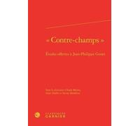 Contre-Champs - Etudes Offertes À Jean-Philippe Genet