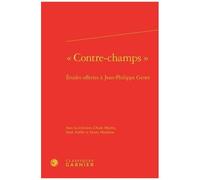 Contre-Champs - Etudes Offertes À Jean-Philippe Genet