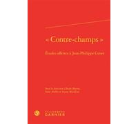 « Contre-champs » Études offertes à Jean-Philippe Genet - Aude Mairey - Classiques Garnier - relié - Essai