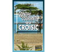 Contre-courants au Croisic - Rémi Devallière - Alain Bargain Eds - Poche - Roman