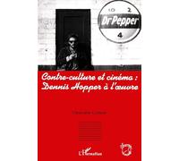 Christophe Cormier – Contre-culture et cinéma : Dennis Hopper à l'œuvre – Broché – Essai