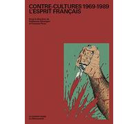Contre-cultures 1969-1989 : l'esprit français