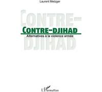 Contre-djihad Laurent Metzger (Auteur)