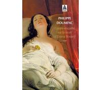 Contre-enquête sur la mort d'Emma Bovary - Philippe Doumenc - Actes sud - Poche - Roman