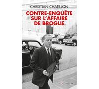 contre-enquête sur l'affaire de Broglie