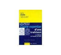 Contre-expertise d'une trahison La réforme du français au lycée - Agnès Joste - Mille Et Une Nuits - broché - Essai