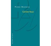 Contre-feux Tome 1 Propos pour servir à la résistance contre l'invasion néo-libérale - Pierre Bourdieu - Raisons D'agir Eds - Poche - Essai