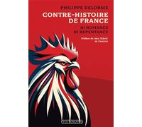 Contre-histoire de France. Ni romance, ni repentance