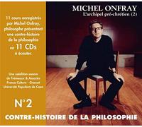 Contre-Histoire de la Philosophie n°2 - L'Archipel pré-chrétien