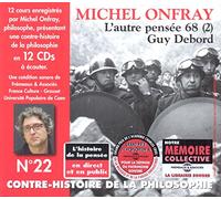 Contre-histoire de la philosophie N° 22: L'autre pensée 68 (2), Guy Debord