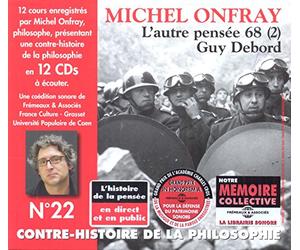 Contre-histoire de la philosophie N° 22: L'autre pensée 68 (2), Guy Debord