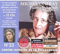 Contre-histoire de la philosophie N° 23: Hannah Arendt, la pensée post-nazie (1)