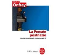 Contre-histoire de la philosophie Tome 10 : La Pensée postnazie Michel Onfray (Auteur)