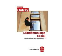 Contre-Histoire De La Philosophie - Tome 5, L'eudémonisme Social