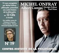 Contre-Histoire De La Philosophie N° 19 - Albert Camus, Georges Politzer, Paul Nizan (13cd Audio)