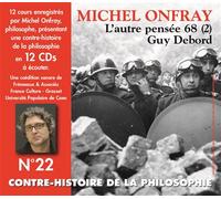 Contre-histoire de la philosophie vol. 22 - l'autre pensee 68 (2) - de guy debord a raoul vaneigem Michel Onfray (Auteur)