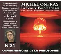 Contre-histoire de la philosophie vol. 24 - la pensee post-nazie (2) jonas - anders - heidegger - le La pensée post-nazie - Michel Onfray - Frémeaux & Associés - Texte lu (CD) - Textes lus CD