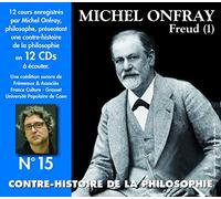 CONTRE HISTOIRE DE LA PHILOSOPHIE VOLUME 15 FREUD 1