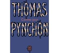 Contre-jour Thomas Pynchon (Auteur), Claro (Traduction)