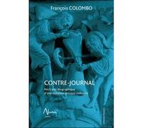 Contre-journal - Récit anti-biographique d'une initiation presque ordinaire François Colombo (Auteur)