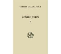 Contre Julien tome 2 (livres III-V) - Cyrille D' Alexandrie - Cerf - relié - Essai