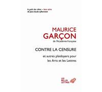 Contre la censure: Et autres plaidoyers pour les Arts et les Lettres