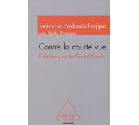 Contre La Courte Vue - Entretiens Sur Le Grand Krach