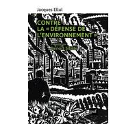 Contre la « défense de l'environnement » - Jacques Ellul - Puf - ebook (ePub) - Essai