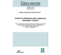 Contre la dictature des urgences, anticiper l'avenir