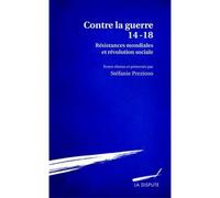 Contre la Guerre 14-18: Résistances mondiales et révolution sociale