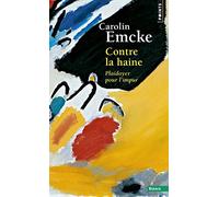 Contre la haine: Plaidoyer pour l'impur