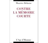 Contre La Mémoire Courte - La France N'a Pas À Rougir De Ses Années Noires