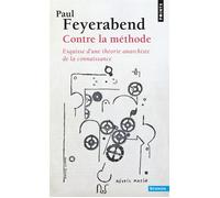 Contre la méthode Esquisse d'une théorie anarchiste de la connaissance - Paul Feyerabend - Points - Poche - Livre