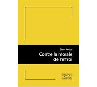 Contre la morale de l'effroi - Elisée Reclus - Espaces & Signes - broché - Essai