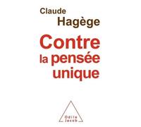 Claude Hagège – Contre la pensée unique – Essai – Broché