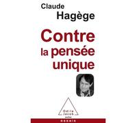 Claude Hagège – Contre la pensée unique – Essai – Poche