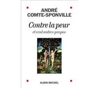 Contre La Peur Et Cent Autres Propos