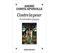 Contre La Peur Et Cent Autres Propos