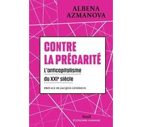 Contre La Précarité - L'anticapitalisme Du Xxie Siècle