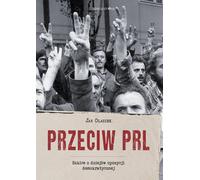 Contre la République populaire de Pologne - Jan Olaszek (Buch auf Polnisch)