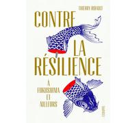 Contre la résilience: A Fukushima et ailleurs