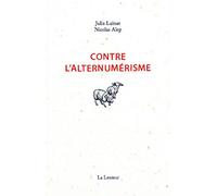 Contre l'alternumérisme: Pourquoi nous ne vous proposerons pas d'"écogestes numériques" ni de solutions pour une "démocratie numérique"