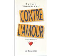 Contre L'amour - Textes Et Citations