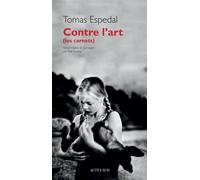 Contre l'art (les carnets) - Tomas Espedal - Actes sud - broché - Roman