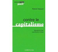 Contre le capitalisme: Banalité du mal, superfluité et masse