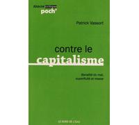 Contre le capitalisme: Banalité du mal, superfluité et masse