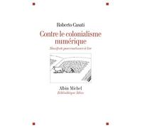 Contre le colonialisme numérique: Manifeste pour continuer à lire