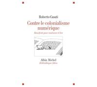 Contre le colonialisme numérique – Manifeste pour continuer à lire – Les Éditions Albin Michel