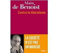 Contre le libéralisme Alain de Benoist (Auteur)